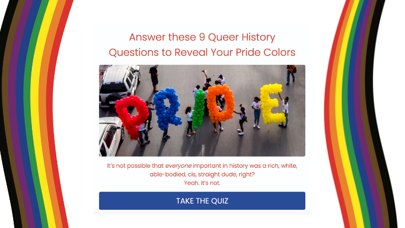 A Fun Way To Celebrate LGBTQIA2+ Pride This June: Take the Queer History Quiz to Reveal Your Pride Colors