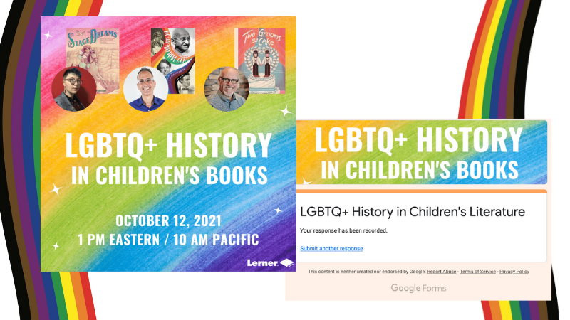 Join Melanie Gillman, Rob Sanders, and Me(!) for a Discussion of “LGBTQ+ History in Children’s Books” on Oct 12, 2021