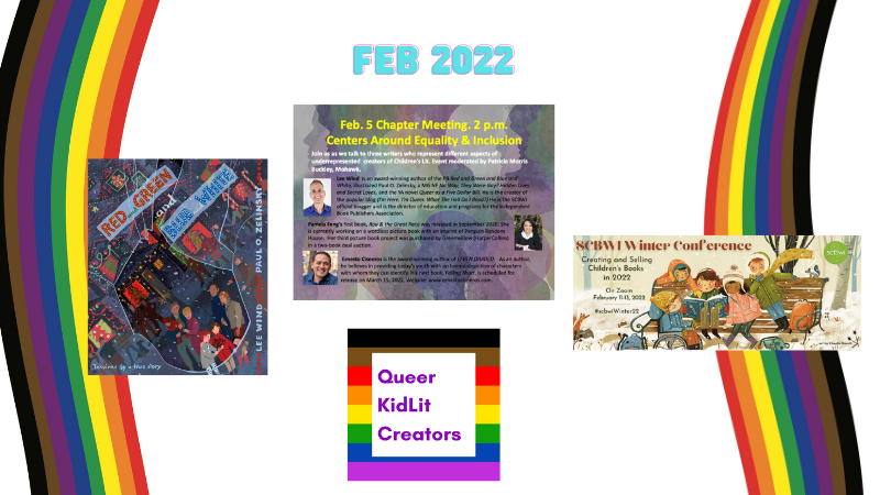 Author update: Meeting a deadline, A Sydney Taylor Picture Book Notable, Speaking to SCBWI San Diego on Feb 5, SCBWI Team Blogging the Winter 2022 Conference, and the Feb-June dates for Queer KidLit Creators!