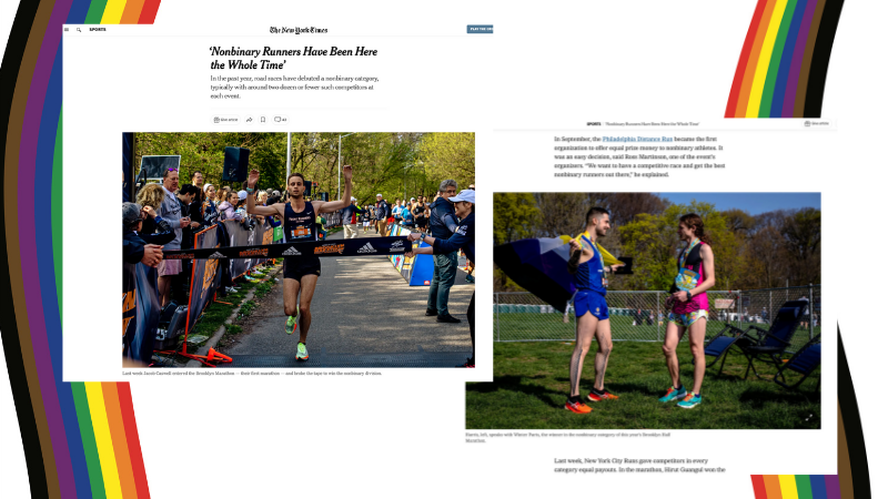 screen shots of two images and text from the New York Times article "Nonbinary Runners have been here the whole time" Dated April 30, 2022, flanked by the diversity rainbow pride flags