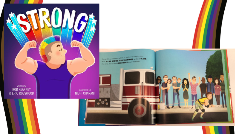 The cover of the picture book "STRONG" by Rob Kearney and Eric Rosswood, Illustrated by Nidhi Chanani, with one interior page showing Rob pulling a firetruck down a street.