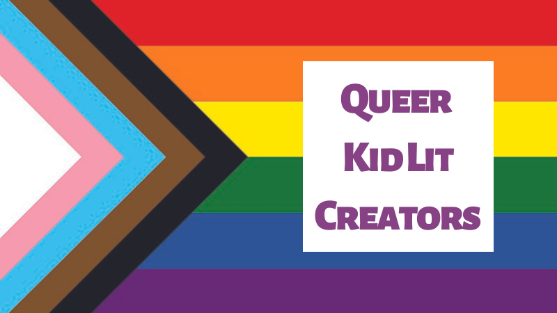 diversity trans hoist queer pride flag, with the words "Queer Kid Lit Creators" 