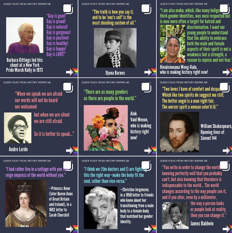 screen shot of a grid of 9 instagram posts - each highlighting a quote from a different Queer person who inspires me... Because knowing our history is a superpower!