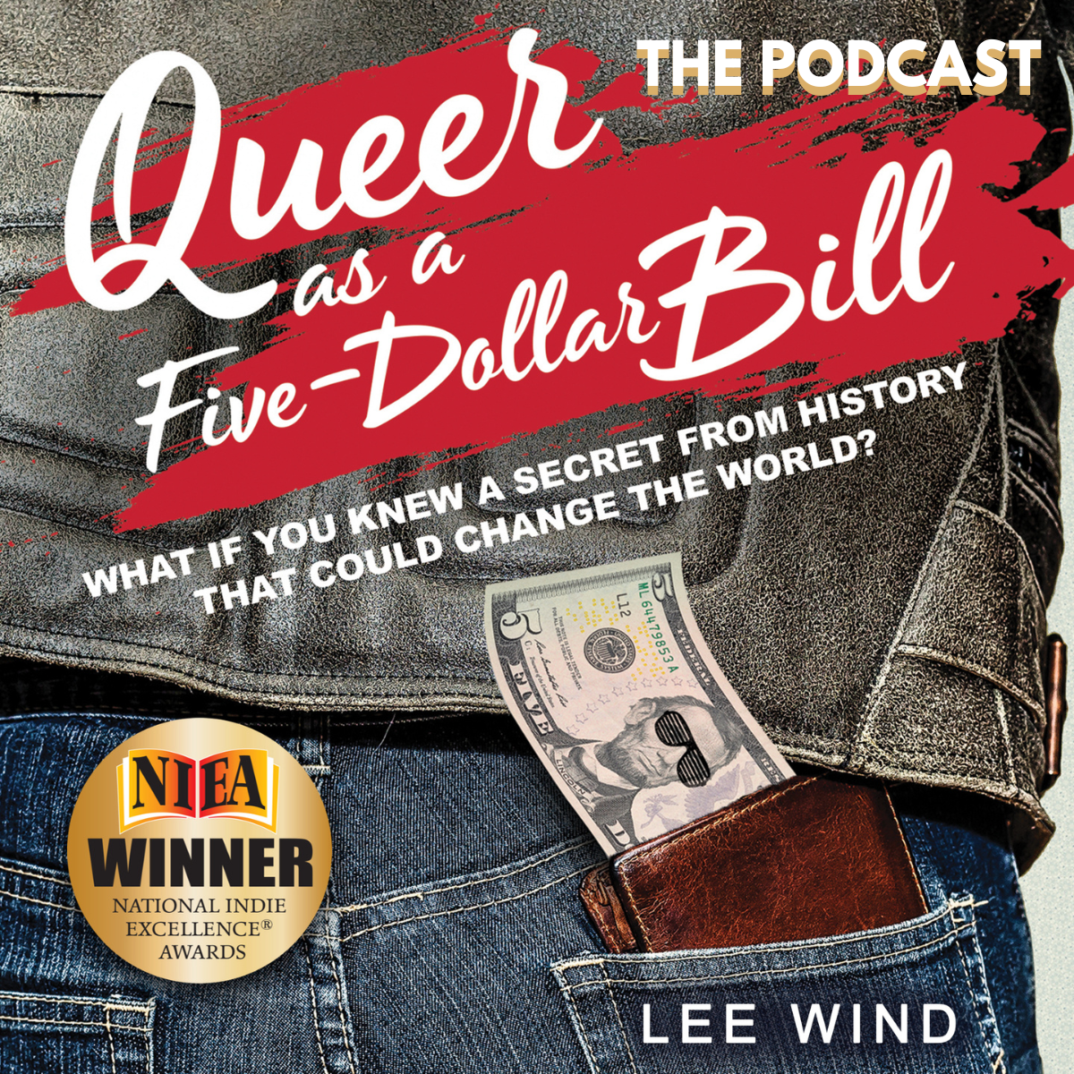 The logo for QUEER AS A FIVE-DOLLAR BILL: THE PODCAST