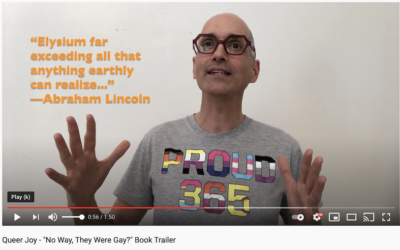 Queer Joy – the “No Way, They Were Gay?” Book Trailer