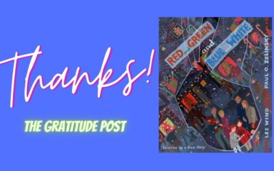 The Gratitude Post for “Red and Green and Blue and White”