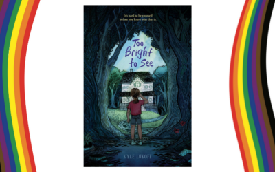Too Bright to See – a Middle Grade Novel with a Ghost and an 11 Year Old Main Character Who Figures Out They Are Trans